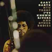[レコード] Gary bartz i've known s 2LP GARY BARTZ / I've Known Rivers And Other Bodies (LP